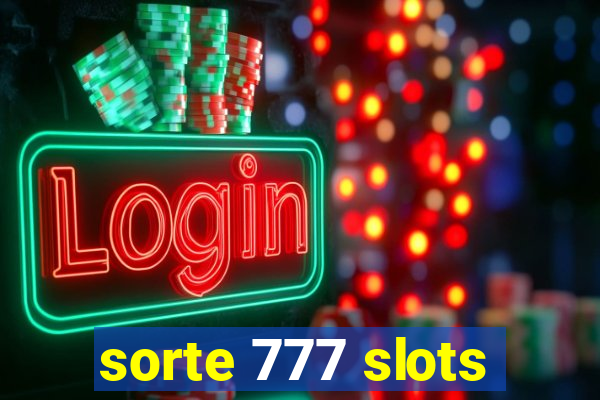 sorte 777 slots